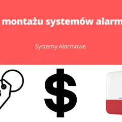 Cennik montażu systemów alarmowych. Dowiedz się, jaki koszt alarmu w domu, porównując ceny i wybierając najlepsze rozwiązanie.