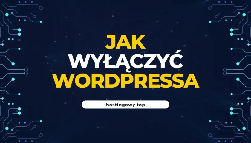 Jak wyłączyć stronę WordPress? Grafika z tekstem i elementami przypominającymi obwody drukowane.
