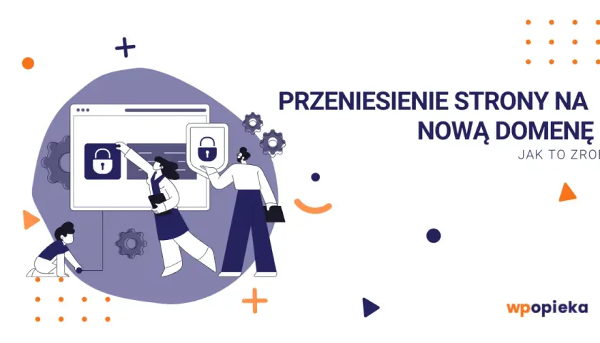 Ilustracja pokazuje, jak przenieść stronę WordPress na inną domenę. Dwie postacie pracują nad przeniesieniem strony, symbolizowanej przez ekran komputera z ikoną kłódki.